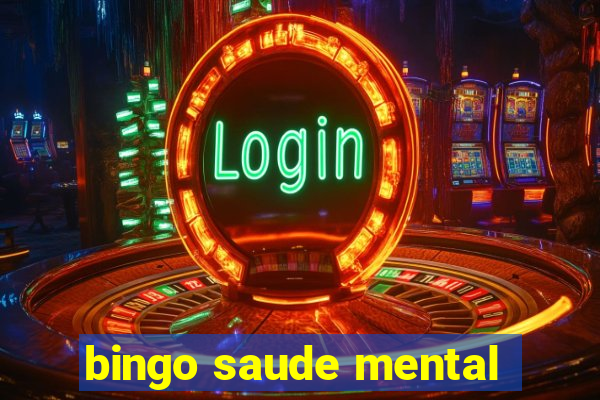 bingo saude mental